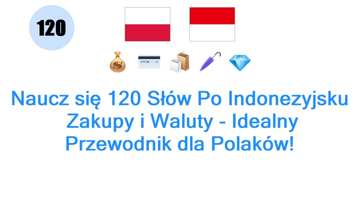 Naucz się 120 Słów Po Indonezyjsku: Zakupy i Waluty - Idealny Przewodnik dla Polaków!